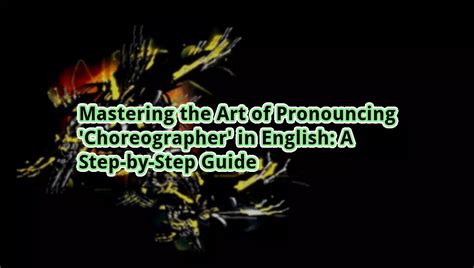 how to pronounce choreography