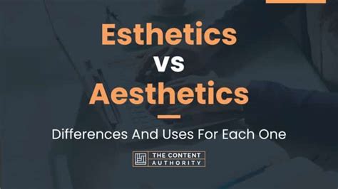 Whats the Difference between Esthetics and Aesthetics: A Detailed Exploration